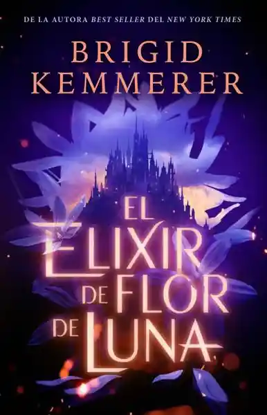 El Elixir de Flor de Luna - Kemmerer Brigid