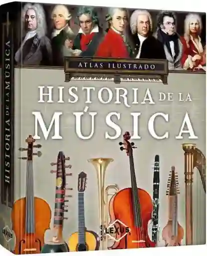 Atlas Ilustrado Historia de la Musica