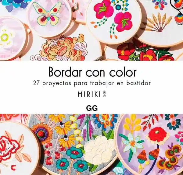 Bordar Con Color. 27 Proyectos Para Trabajar Con Bastidor