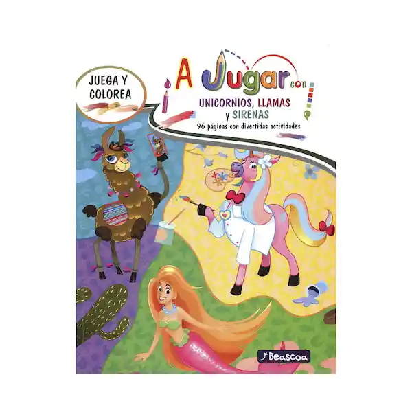 a Jugar Con Unicornios. Sirenas y Llamas