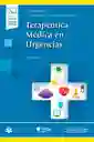 Terapeutica Médica En Urgencias 6ª Ed.