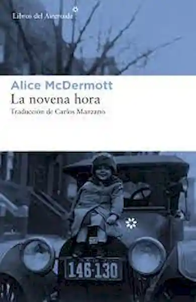 La Novena Hora - Alice McDermott