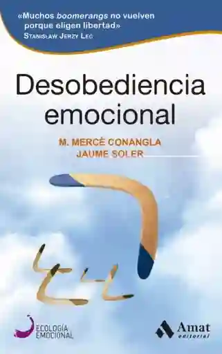 Desobediencia Emocional - M. Mèrce Conangla - Jaume Soler