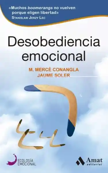 Desobediencia Emocional - M. Mèrce Conangla - Jaume Soler