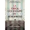 La Chica Que Escapo de Auschwitz - Mitwood Ellie