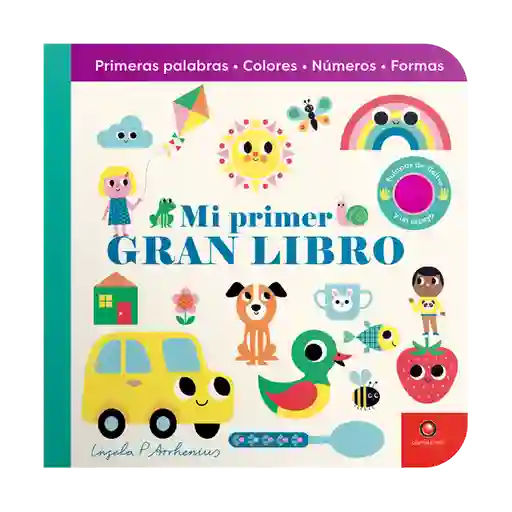 Mi Primer Gran Libro. Primeras Palabras Colores Números Formas