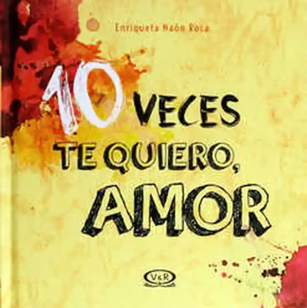 10 Veces Te Quiero, Amor