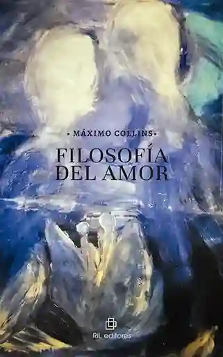 Filosofía Del Amor - Collins Máximo