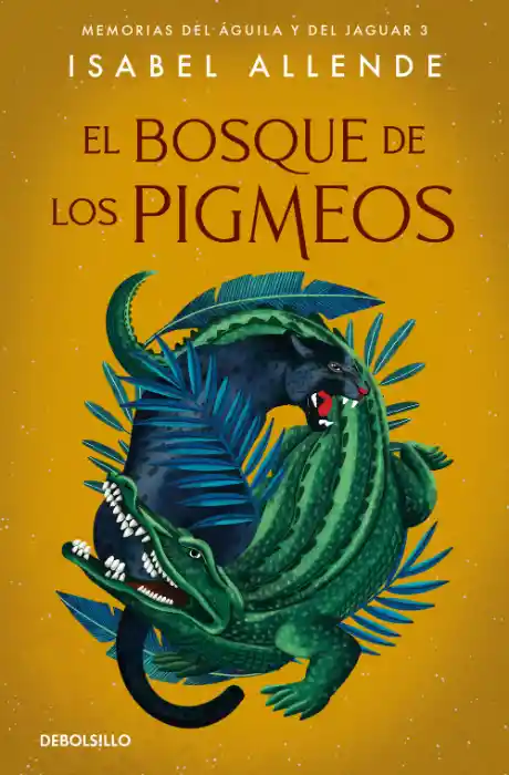 El Bosque de Los Pigmeos (memorias Del Águila y Del Jaguar 3)