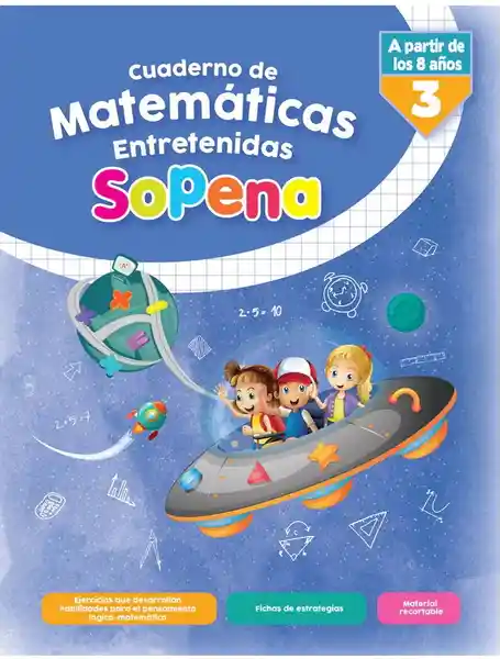 Cuaderno de Matemáticas Entretenidas Desde Los 8 Años - Sopena