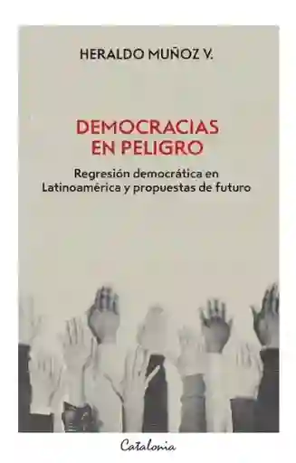 Democracias en Peligro - Muñoz Heraldo