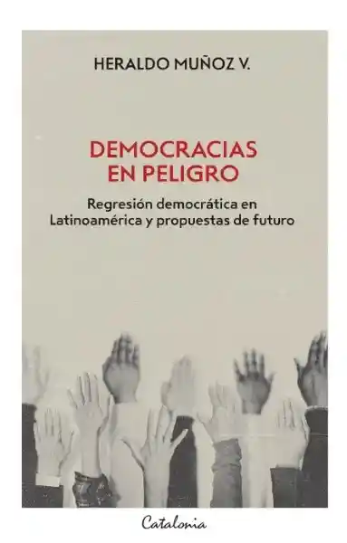 Democracias en Peligro - Muñoz Heraldo