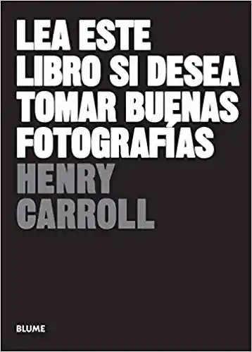 Lea Este Libro Si Desea Tomar Buenas Fotografías