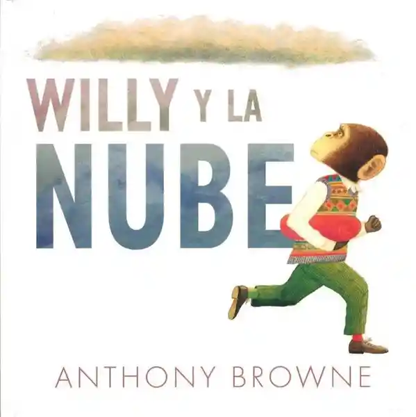 Willy y la Nube - Anthony Browne