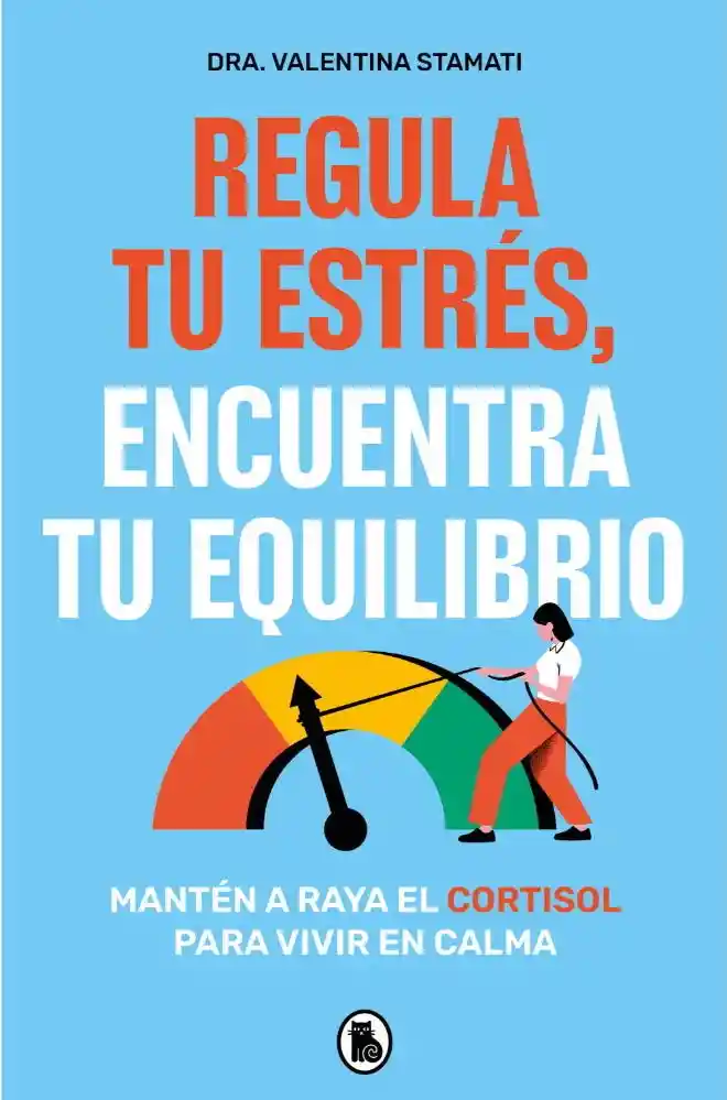 Regula Tu Estres Encuentra Tu Equilibri