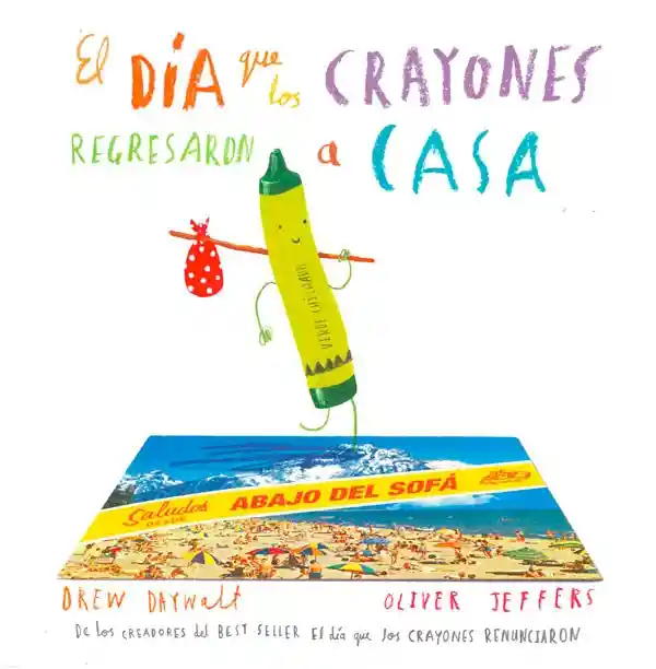 El Día Que Los Crayones Regresaron A Casa