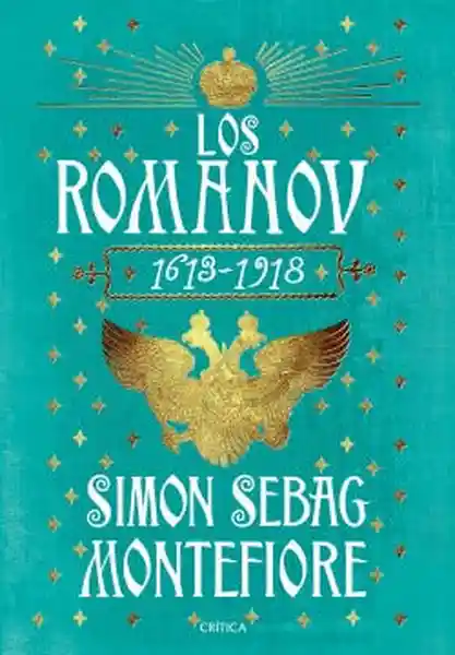 Los Romanov (1613-1918) - Sebag Montefiore Simon