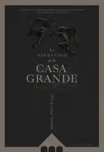 La Hermandad de la Casa Grande