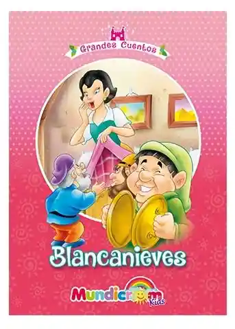 Colección Grandes Cuentos Tapa Dura *blancanieves*