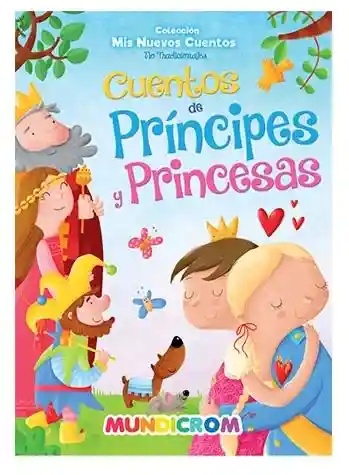 Colección Mis Nuevos Cuentos No Tradicionales *cuentos De Príncipes Y Princesas* Tapa Dura