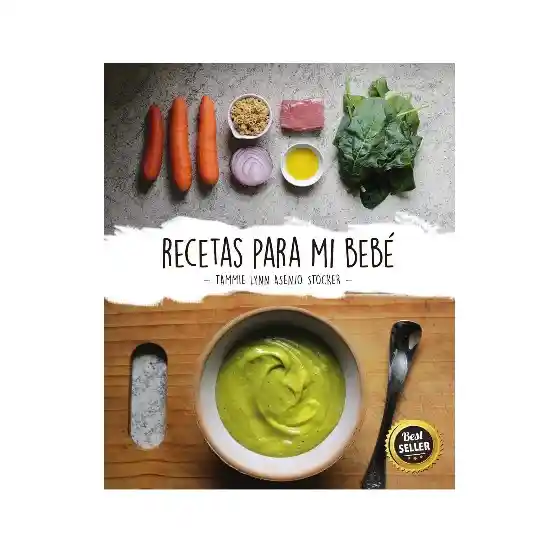 Libro Recetas Para Mi Bebé “un Clásico Para Empezar”