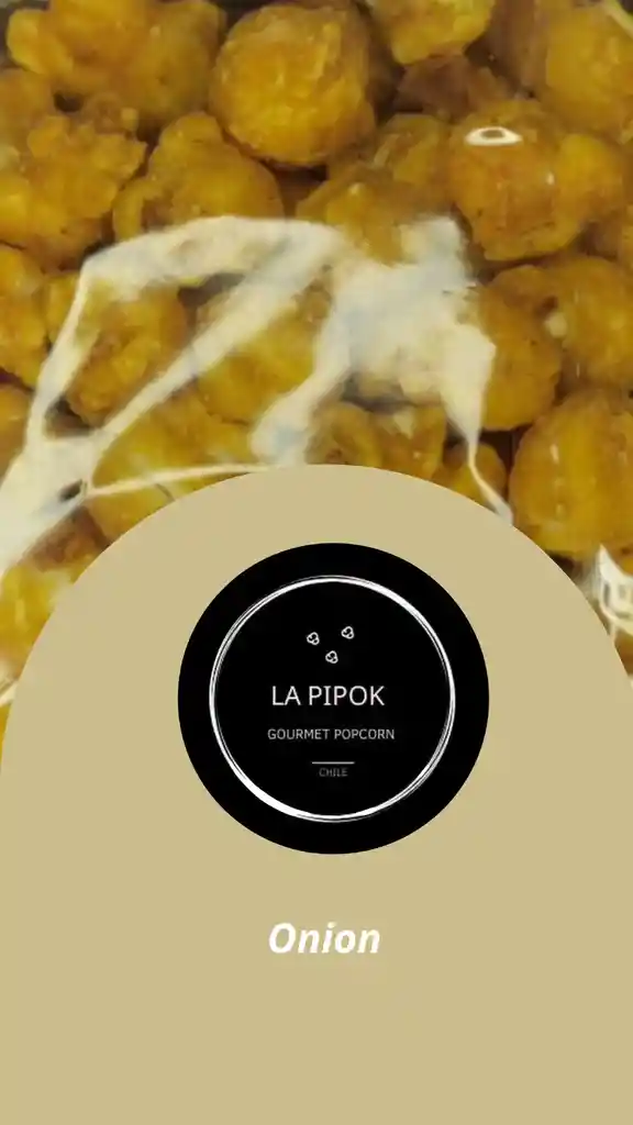 Popcorn Onion Satinado La Pipok