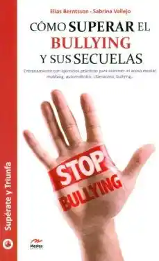 Cómo Superar el Bullying y Sus Secuelas