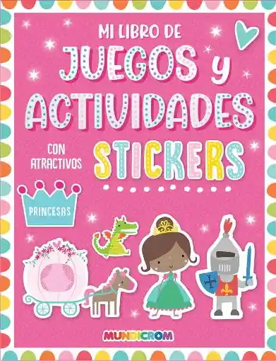 Mi Libro De Juegos Y Actividades C/ Atractivos Stickers Princesas