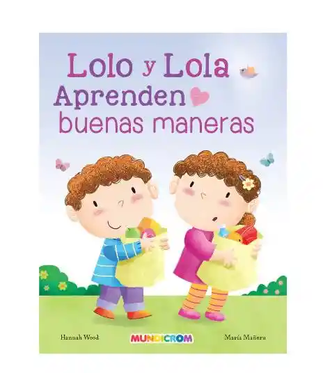 Colección Crecer "lolo Y Lola Aprenden Buenas Maneras"