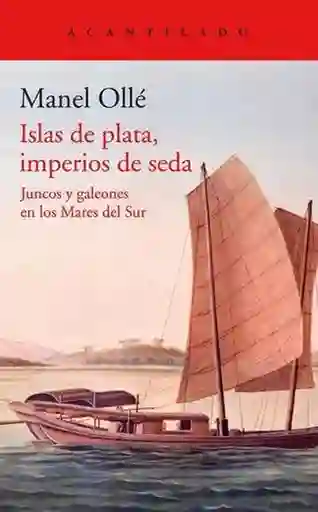 Islas de Plata Imperios de Seda - Ollé Manel