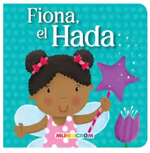 Cuentos De Aventuras "fiona El Hada"