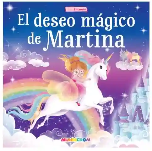 Colección Encanto ¡el Deseo Mágico De Martina!