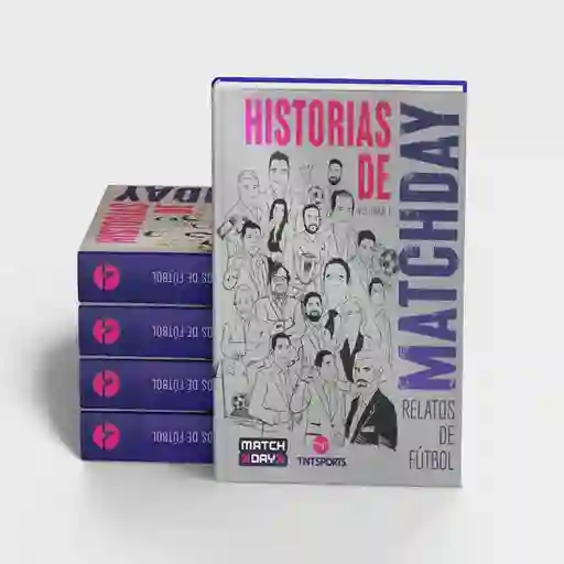 Historias De Matchday Vol 1. Relatos De Fútbol