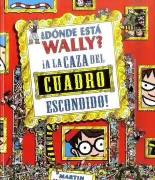 ¿dónde Está Wally? A La Caza Del Cuadro Escondido