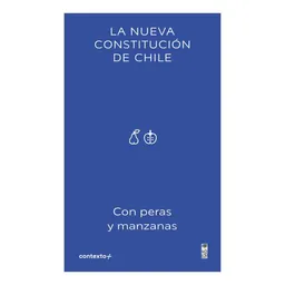 La Nueva Constitución De Chile Con Peras Y Manzanas