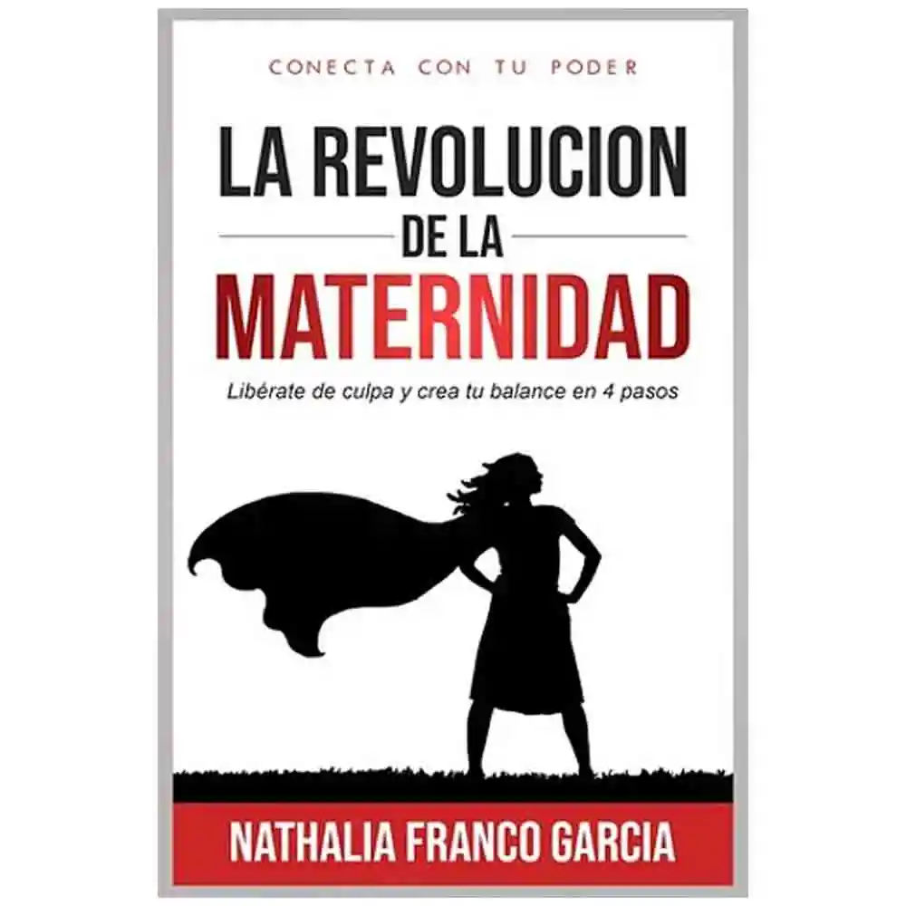 La Revolución De La Maternidad