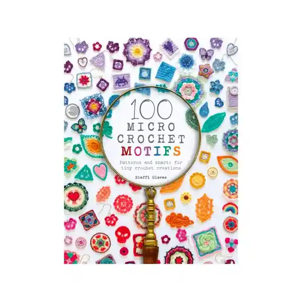 100 Micro Crochet Motifs David And Charles