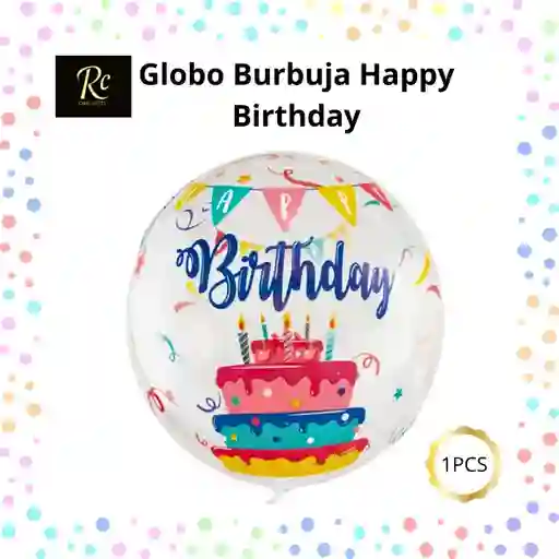 Globo Burbuja "happy Birthday" Con Torta (80 Cm) - Exclusivo Regalos Chic