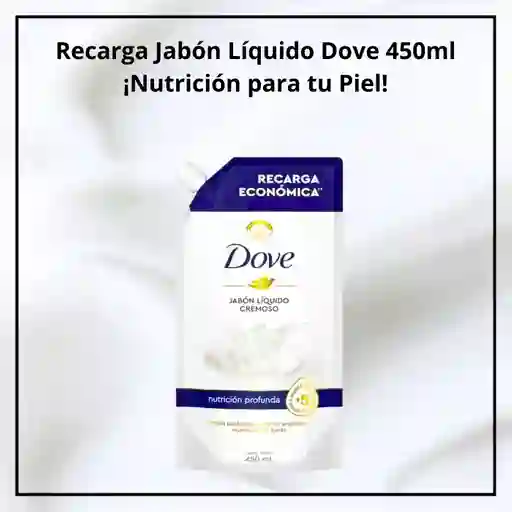 Recarga Jabón Líquido Dove 450ml ¡nutrición Para Tu Piel!