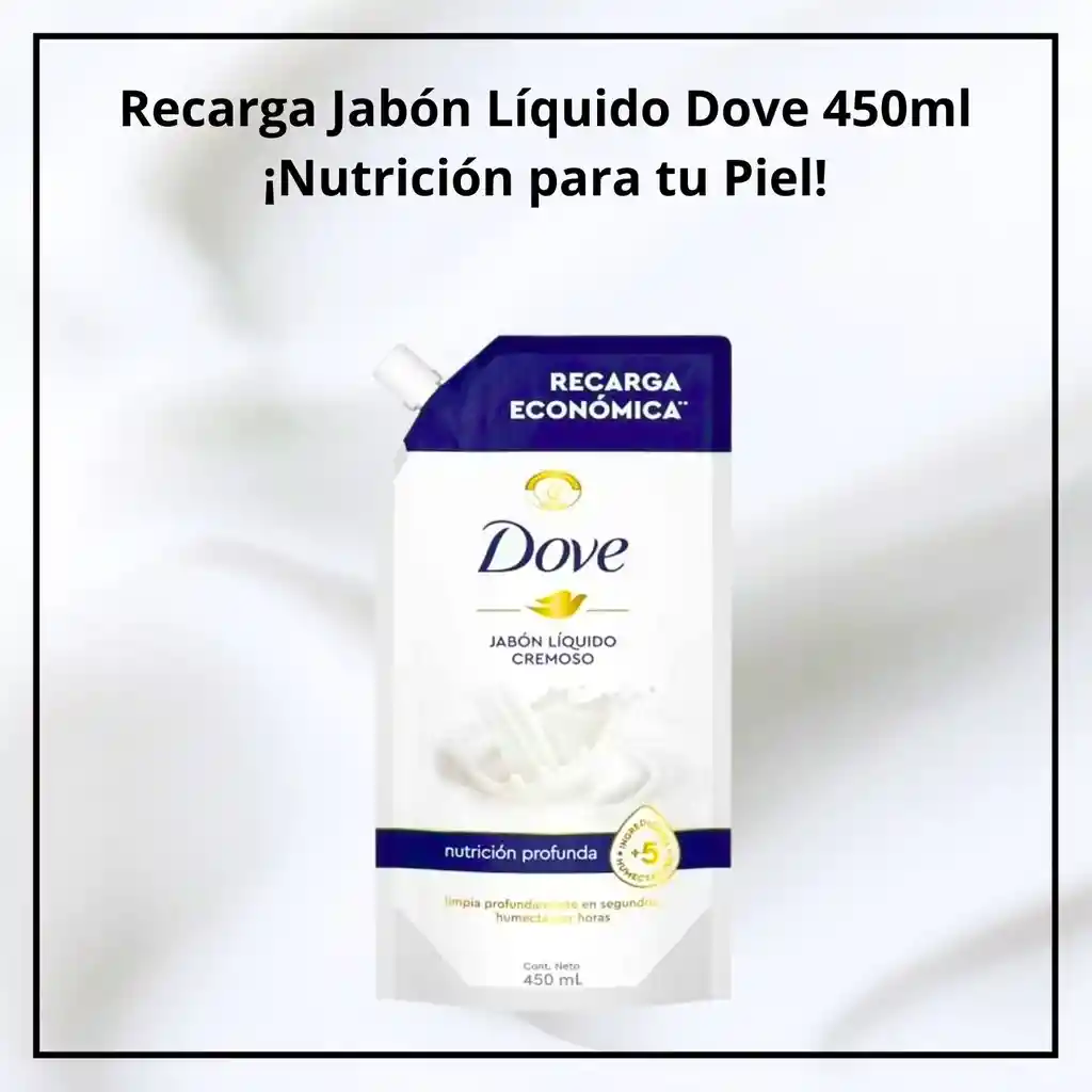 Recarga Jabón Líquido Dove 450ml ¡nutrición Para Tu Piel!