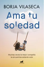 Ama tu Soledad - Vilaseca Borja