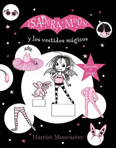 Isadora Moon y Los Vestidos Magicos - Muncaster Harriet