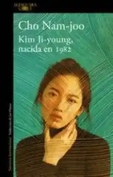 Kim Ji-Young Nacida en 1982 - Nam-Joo Cho