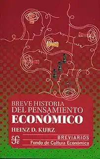 Breve Historia Del Pensamiento Económico - Kurz Heinz D.