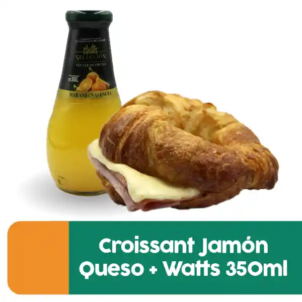 Croissant Jamón Queso + Watts Jugo Naranja Valencia
