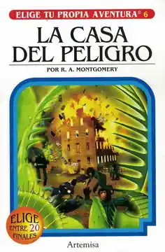 La Casa Del Peligro. Elige tu Propia Aventura