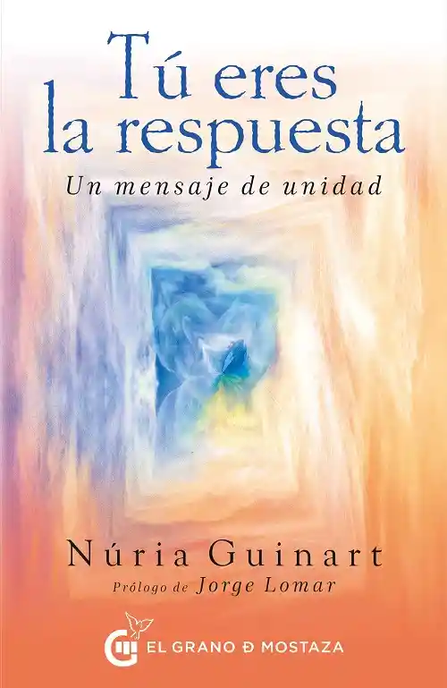 Tu Eres la Respuesta un Mensaje de Und - Núria Guinart 13
