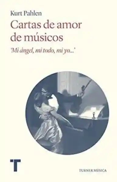 Cartas de Amor de Músicos - Pahlen Kurt