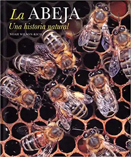 La Abeja. Una Historia Natural