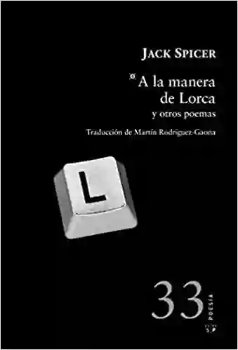 A la Manera de Lorca y Otros Poemas